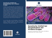Genetische Vielfalt bei Streptokokken der Viridans-Gruppe - Cover