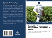 Pestizide: Probleme der öffentlichen Gesundheit in Benin! - Cover
