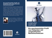 Ein psychosoziales Profil von Patienten mit unspezifischen Nackenschmerzen