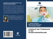 Lehrbuch der Pulpotomie in der Kinderzahnheilkunde