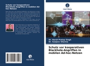 Schutz vor kooperativen Blackhole-Angriffen in mobilen Ad-hoc-Netzen