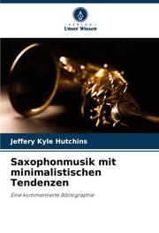 Saxophonmusik mit minimalistischen Tendenzen - Cover
