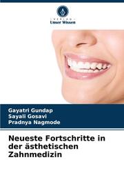 Neueste Fortschritte in der ästhetischen Zahnmedizin