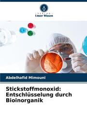 Stickstoffmonoxid: Entschlüsselung durch Bioinorganik