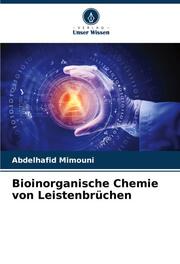 Bioinorganische Chemie von Leistenbrüchen