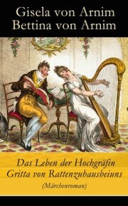 Das Leben der Hochgräfin Gritta von Rattenzuhausbeiuns (Märchenroman) - Cover