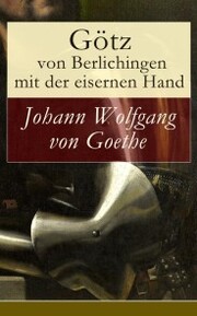 Götz von Berlichingen mit der eisernen Hand
