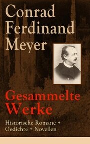 Gesammelte Werke: Historische Romane + Gedichte + Novellen - Cover