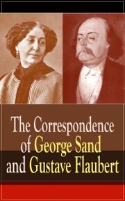The Correspondence of George Sand and Gustave Flaubert