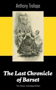 The Last Chronicle of Barset (The Classic Unabridged Edition) - Cover