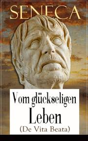 Seneca: Vom glückseligen Leben (De Vita Beata) - Cover