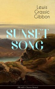 SUNSET SONG (World's Classic Series)