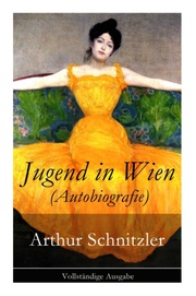 Jugend in Wien (Autobiografie) - Vollständige Ausgabe