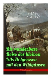 Die wunderbare Reise des kleinen Nils Holgersson mit den Wildgänsen (Weihnachtsa