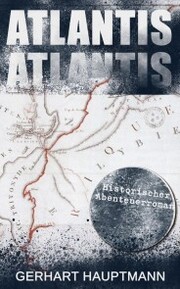 ATLANTIS (Historischer Abenteuerroman)