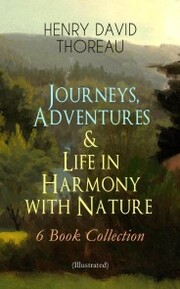 Journeys, Adventures & Life in Harmony with Nature - 6 Book Collection (Illustrated) - Cover