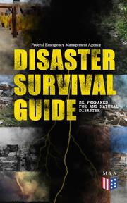 Disaster Survival Guide - Be Prepared for Any Natural Disaster - Cover