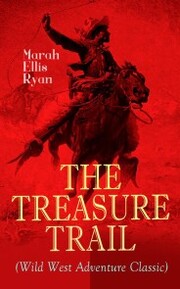 THE TREASURE TRAIL (Wild West Adventure Classic) - Cover