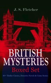 BRITISH MYSTERIES - Boxed Set: 40+ Thriller Classics, Detective Novels & Crime Stories - Cover