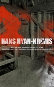 Hans Hyan-Krimis: Der Rächer, Das Rätsel von Ravensbrok & Mord im Bankhaus Lindström - Cover