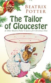 The Tailor of Gloucester & Other Beatrix Potter Classics for Christmas Time - Cover