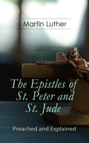 The Epistles of St. Peter and St. Jude - Preached and Explained - Cover