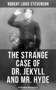 The Strange Case of Dr. Jekyll and Mr. Hyde (Psychological Thriller Classic) - Cover