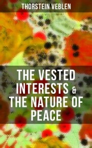 THE VESTED INTERESTS & THE NATURE OF PEACE