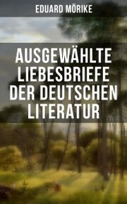 Ausgewählte Liebesbriefe der deutschen Literatur
