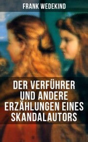 Der Verführer und andere Erzählungen eines Skandalautors - Cover