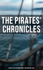 The Pirates' Chronicles: Greatest Sea Adventure Books & Treasure Hunt Tales - Cover