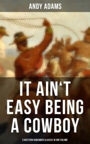 It Ain't Easy Being A Cowboy - 5 Western Ranchmen Classics in One Volume - Cover