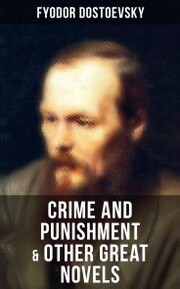 Crime and Punishment & Other Great Novels of Dostoevsky