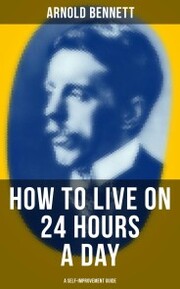 HOW TO LIVE ON 24 HOURS A DAY (A Self-Improvement Guide) - Cover
