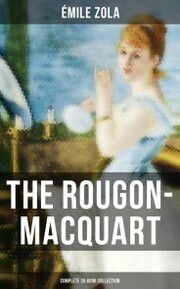 The Rougon-Macquart: Complete 20 Book Collection
