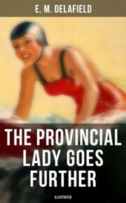 THE PROVINCIAL LADY GOES FURTHER (ILLUSTRATED) - Cover