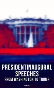 President's Inaugural Speeches: From Washington to Trump (1789-2017)