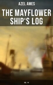 The Mayflower Ship's Log (Vol. 1-6)