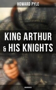 King Arthur & His Knights (Unabridged)