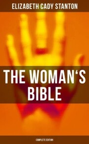 The Woman's Bible (Complete Edition)