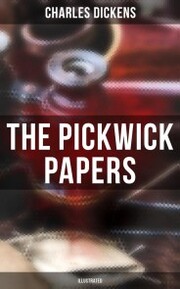 THE PICKWICK PAPERS (Illustrated) - Cover
