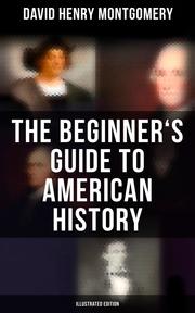 The Beginner's Guide to American History (Illustrated Edition) - Cover