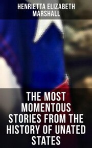 The Most Momentous Stories from the History of Unated States - Cover