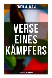 Erich Mühsam: Verse eines Kämpfers (151 Gedichte in einem Band) - Cover