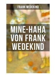 MINE-HAHA von Frank Wedekind