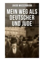 Mein Weg als Deutscher und Jude