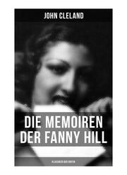 Die Memoiren der Fanny Hill (Klassiker der Erotik)