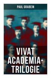 Vivat Academia-Trilogie