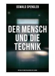 Der Mensch und die Technik (Beitrag zu einer Philosophie des Lebens) - Cover
