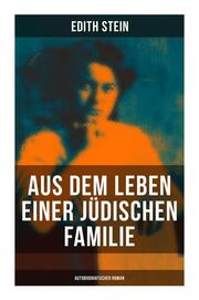 Aus dem Leben einer jüdischen Familie (Autobiografischer Roman)